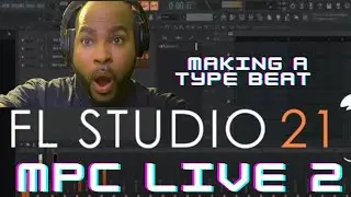 FL STUDIO & AKAI MPC LIVE II - MAKING A MELODIC BEAT 
