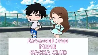 Savage Love Meme Gacha Club (Recreate) Ft. Unknown Oc's
