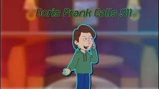 Boris Prank Calls 911/Grounded