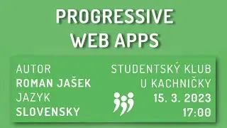 Zvané přednášky: Progressive Web Apps
