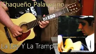 Chaqueño Palavecino / La Ley Y La Trampa (Cover En Guitarra)