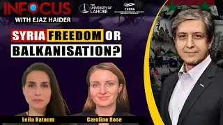 InFocus With Ejaz Haider Ep 52: Syria, Freedom or Balkanisation ?