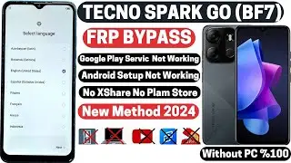 Tecno Spark Go (BF7) 2023 Frp Bypass No Xshare ❌ No Plam Store Android 12 New update 2024 Without PC
