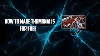 How To Make Thumbnails For Free NO PHOTOSHOP