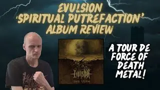 Evulsion 'Spiritual Putrefaction' Album Review