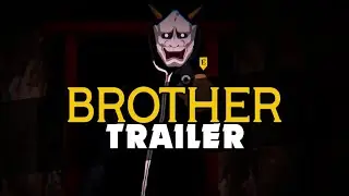 BROTHER - Trailer