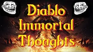 [Diablo Immortal] THOUGHTS and BACKLASH!
