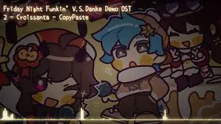 FNF VS DANKE OST: Croissanta - CopyPaste