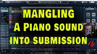 Mangling A Piano Sound Into Submission