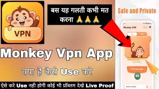 Monkey Vpn Fast Proxy || Monkey Vpn App Kaise Use Kare || How To Use Monkey Vpn App || Monkey Vpn