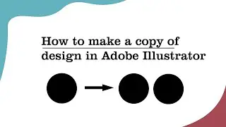 Adobe Illustrator Tutorial | How to Make a Copy of Design