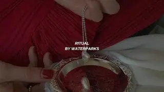 RITUAL | Waterparks | Lyrics