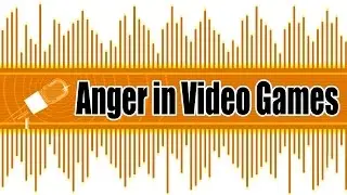 On the Subject Of: Anger in Video Games