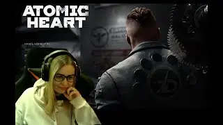 Atomic Heart.№1.НАЧАЛО!Элеонора сделала мой мир ярче:))))