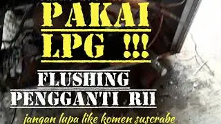 Cara flushing / membersihkan evaporator kulkas menggunakan LPG sebagai pengganti R 11