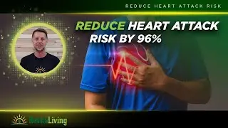 Reduce heart attack risk 96% by achieving THIS...