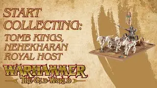 Getting Started With Warhammer The Old World: Nehekharan Royal Host (Tomb Kings)