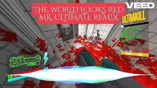 THE WORLD LOOKS RED - MR. ULTIMATE REMIX