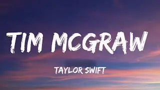 Tim McGraw - Taylor Swift (lyrics)