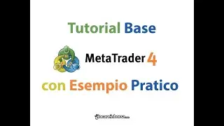 MetaTrader 4 Tutorial Italiano: Guida Semplice con Esempio Pratico