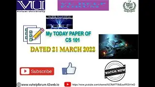 CS101 Current finalterm paper Fall 2022|CS101 Finalterm Current Paper