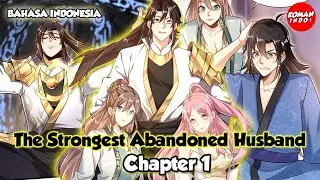 The Strongest Abandoned Husband Chapter 1 Bahasa Indonesia - Yang Mulia diceraikan