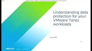 Understanding Data Protection for your VMware Tanzu Container Workloads