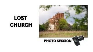 I found a LOST Church! Landscape Photography - 2024 Trip!