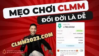 Clmm | Cách vào tiền khi chơi Clmm hiệu quả | thủ thuật clmm