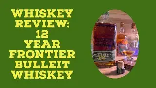 One Dudes Whiskey Review: 12 Year Bulleit Frontier Rye Whiskey