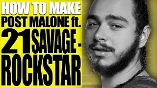 БИТ POST MALONE ft. 21 SAVAGE ROCKSTAR ЗА 17 МИНУТ В FLSTUDIO 20