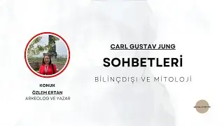 Jung'u Sohbetleri | Özlem Ertan 