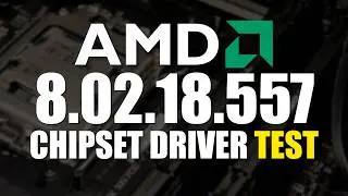 AMD Chipset Driver Test | 2026 March Release 8.02.18.557 (vs December 7.12.04.858)