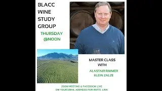 Blacc Study Group  Master Class with Alastair  Rimmer, Cellar Master for Kleine Zalze Wine Estate