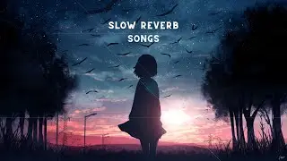 Slow Reverb Songs #slowedandreverb