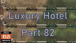 Luxury Hotel - Part 82 - Oxygen Not Included