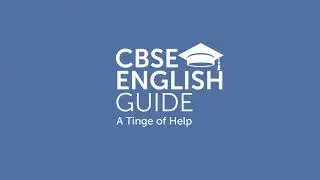 CBSE English guide Video Channel Intro