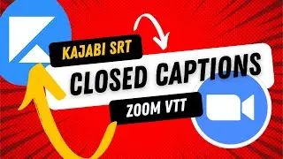 Convert Zoom VTT to Kajabi Closed Captions - FREE Converter! 