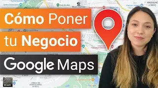 Como Poner tu Negocio Google Maps 📍 Paso a Paso