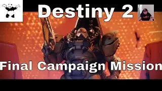Destiny 2 Campaign Completion!