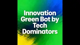 Innovation: Green Bot