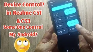 Device Control off problem in Realme C51 & Realme C53 | Device Control Kiya Hota Hai