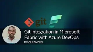 Git Integration in Microsoft Fabric with Azure DevOps | Step-by-Step guide