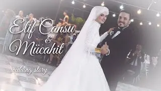 Elif Cansu & Mücahit Wedding Story