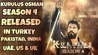 Kurulus osman season 4  everything you know about | Osman Ghazi Season 4 release date