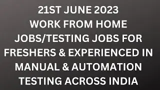 Testing Jobs 21st June| Manual Testing| Automation Testing| Freshers
