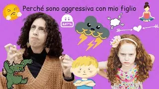 Perché sono aggressiva con mio figlio