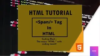 HTML Tutorial : Span Tag in HTML | Span Tag | Coding Mesh | Rajkumar...