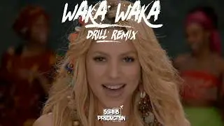 Waka Waka Drill Remix