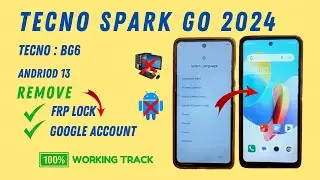 Tecno Spark Go 2024 FRP Bypass - Android 13 || Tecno BG6 Google Account Bypass